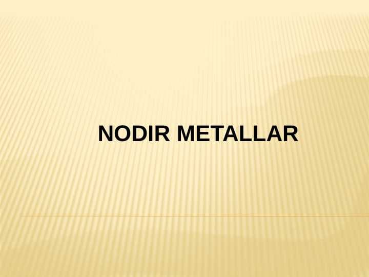 NODIR METALLAR
