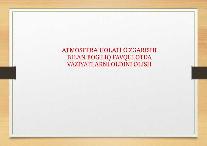 atmosfera holati o'zgarishi bilan bog'liq favqulotda vaziyatlarni oldini olish