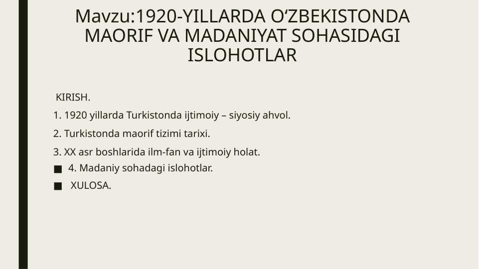 1920-YILLARDA O‘ZBEKISTONDA MAORIF VA MADANIYAT SOHASIDAGI ISLOHOTLAR