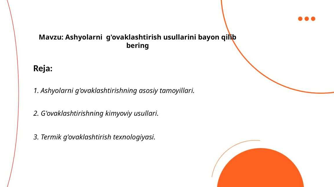 Ashyolarni  g'ovaklashtirish usullarini bayon qilib bering