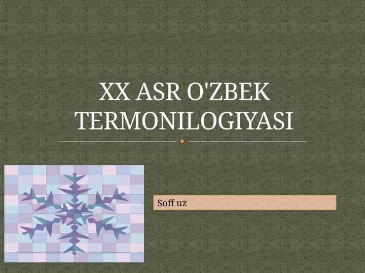 XX ASR O'ZBEK TERMONILOGIYASI