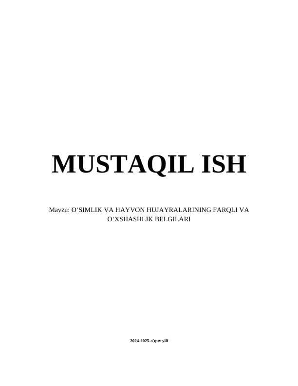 OʻSIMLIK VA HAYVON HUJAYRALARINING FARQLI VA OʻXSHASHLIK BELGILARI