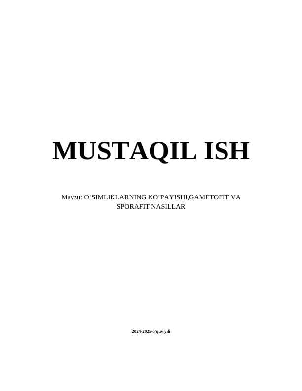 OʻSIMLIKLARNING KOʻPAYISHI,GAMETOFIT VA SPORAFIT NASILLAR