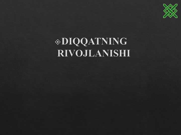 DIQQATNING RIVOJLANISHI