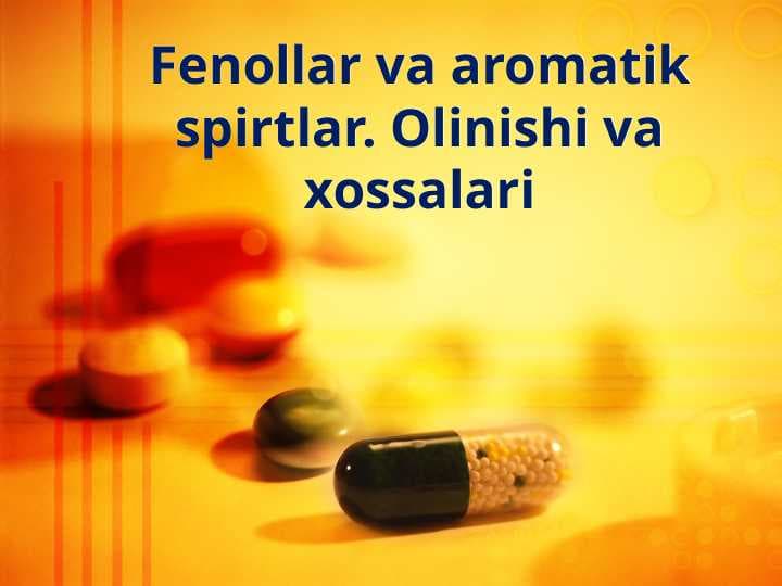 Fenollar va aromatik spirtlar. Olinishi va xossalari