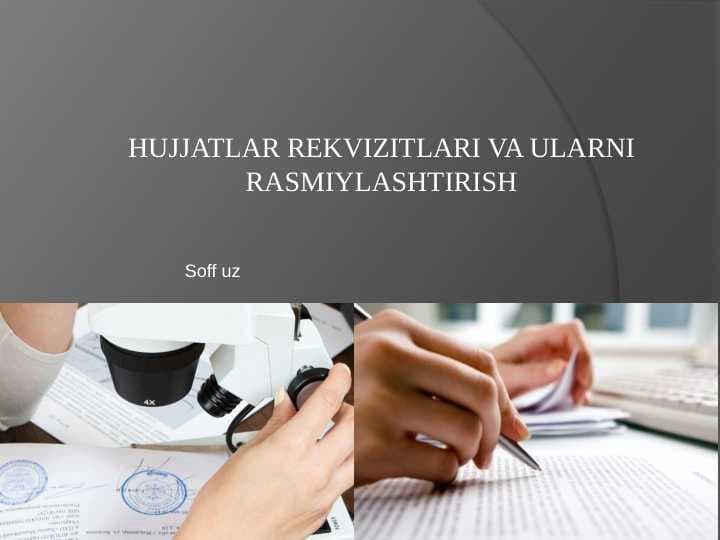HUJJATLAR REKVIZITLARI VA ULARNI RASMIYLASHTIRISH
