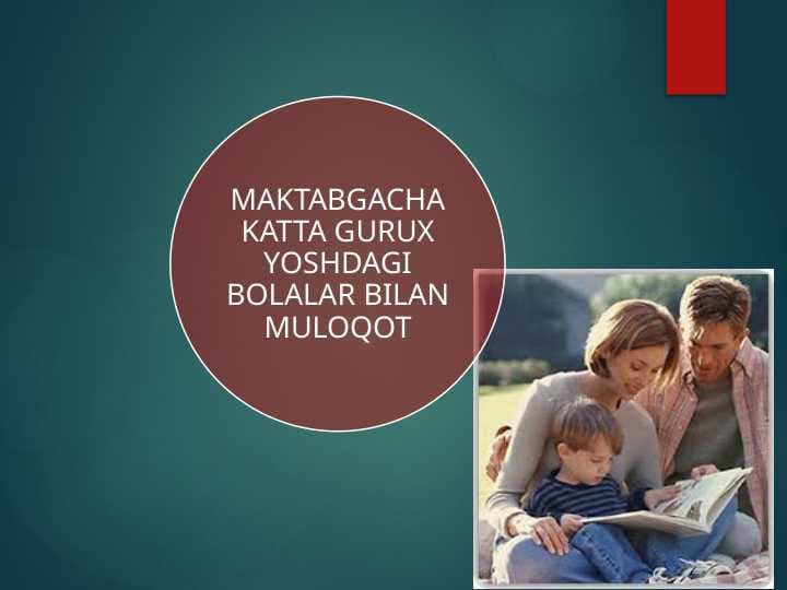 MAKTABGACHA KATTA GURUX YOSHDAGI BOLALAR BILAN MULOQOT