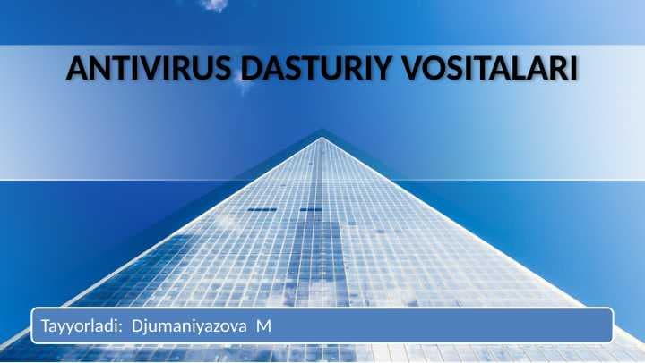 ANTIVIRUS DASTURIY VOSITALARI