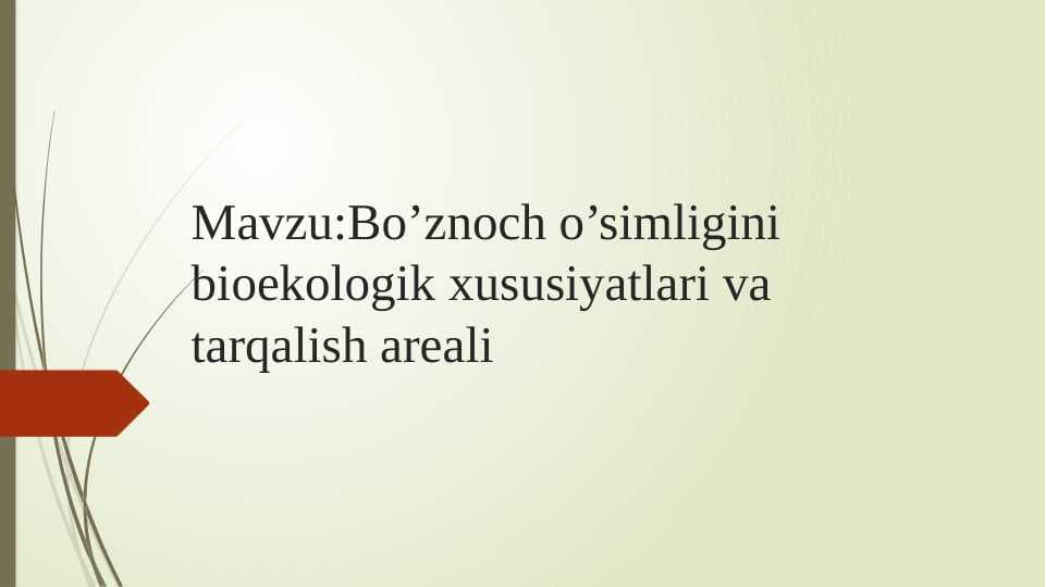 Bo’znoch o’simligini bioekologik xususiyatlari va tarqalish areali