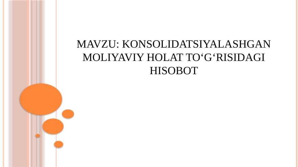 KONSOLIDATSIYALASHGAN MOLIYAVIY HOLAT TO‘G‘RISIDAGI HISOBOT