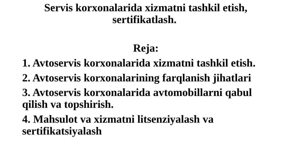 Servis korxonalarida xizmatni tashkil etish, sertifikatlash.