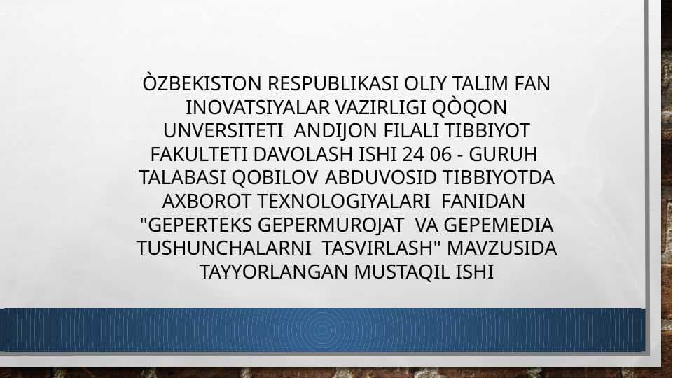 Gipertekst, gipermurojaat va gipermedia tushunchalarini tavsiflash