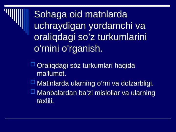 Sohaga oid matnlarda uchraydigan yordamchi va oraliqdagi so’z turkumlarini o'rnini o'rganish.