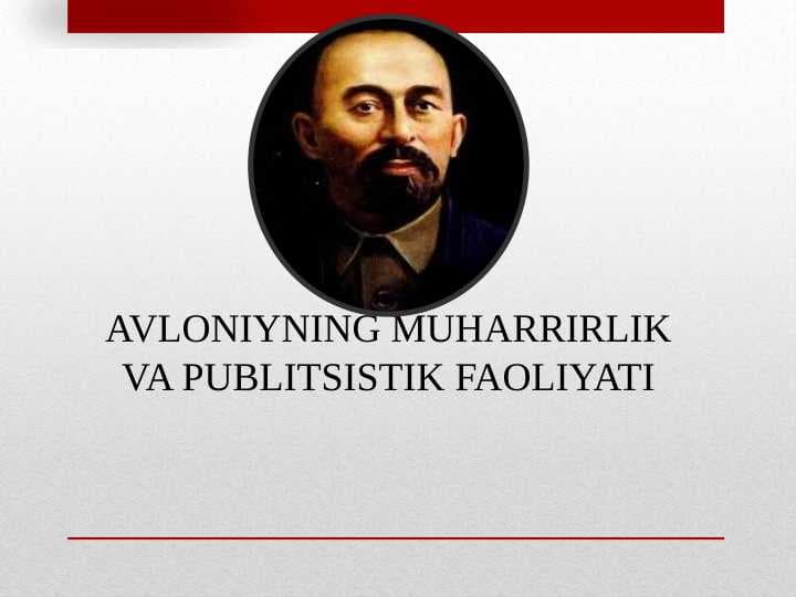 AVLONIYNING MUHARRIRLIK VA PUBLITSISTIK FAOLIYATI