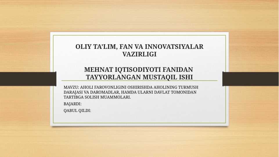 AHOLI FAROVONLIGINI OSHIRISHDA AHOLINING TURMUSH DARAJASI VA DAROMADLAR, HAMDA ULARNI DAVLAT TOMONIDAN TARTIBGA SOLISH MUAMMOLARI (SLAYD)