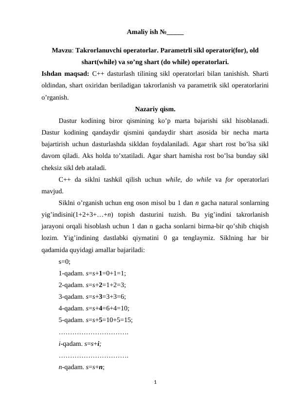 Takrorlanuvchi operatorlar. Parametrli sikl operatori(for), old shart(while) va so’ng shart (do while) operatorlari