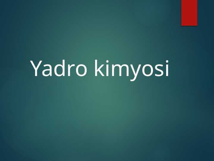 Yadro kimyosi.