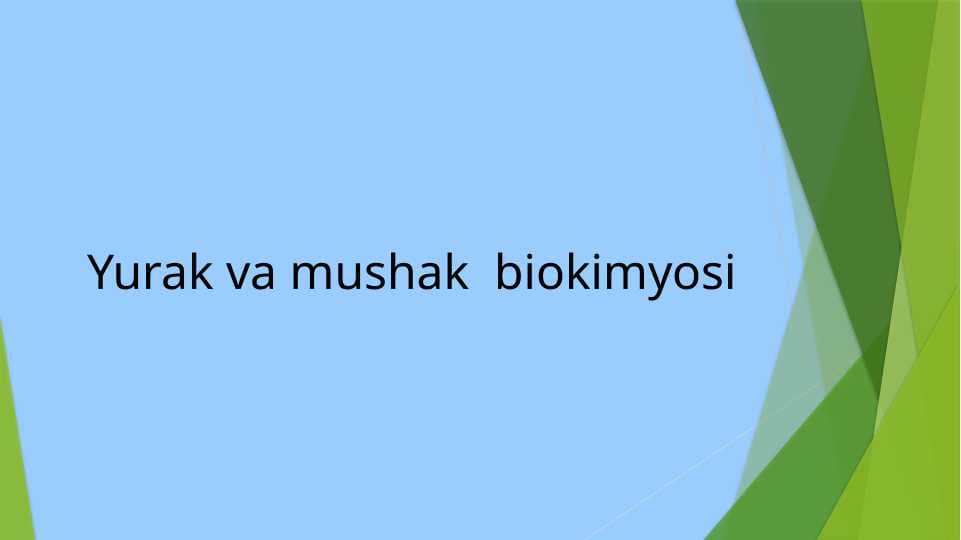 Yurak va mushak  biokimyosi