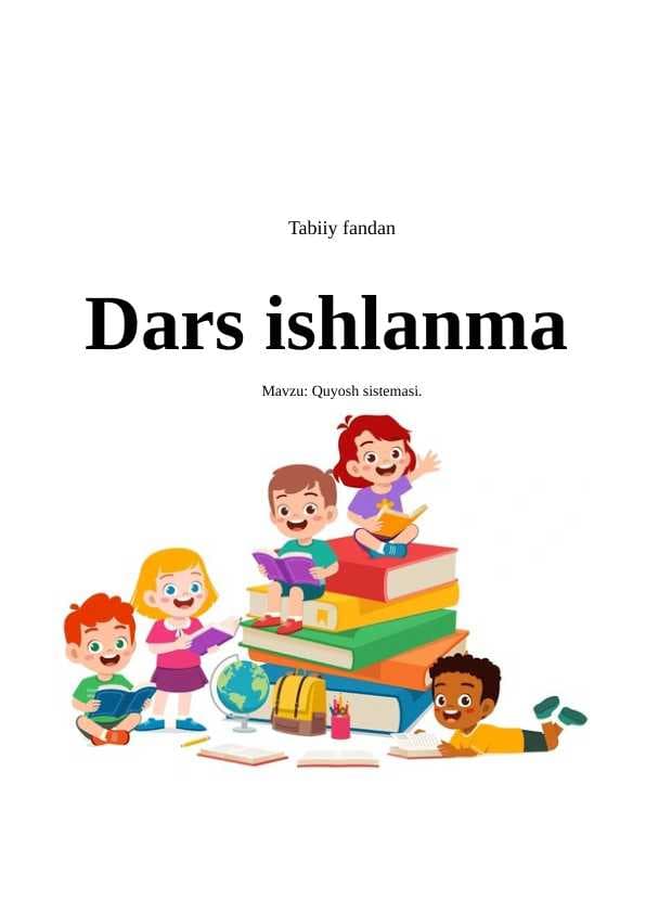 "Quyosh sistemasi" mavzusida 3-dinf Tabiiy fandan dars ishlanmasi