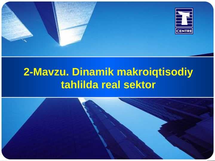 Dinamik makroiqtisodiy tahlilda real sektor
