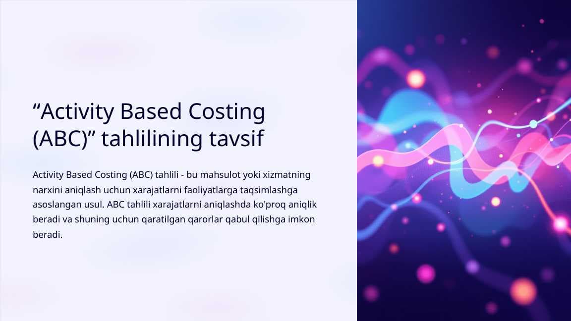 “Activity Based Costing (ABC)” tahlilining tavsifi