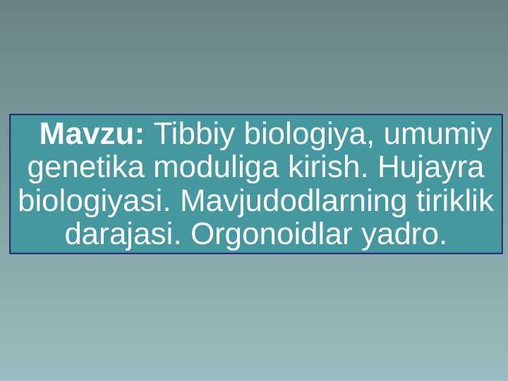 Tibbiy Biologiya, Umumiy Genetika