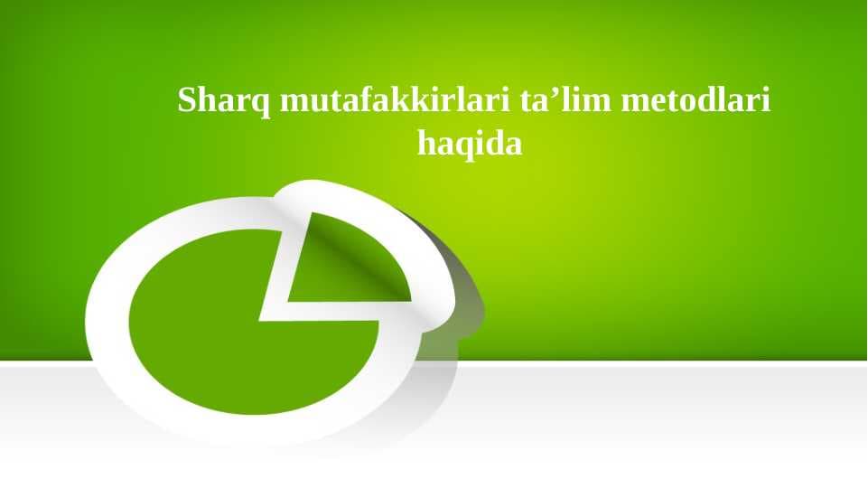 Sharq mutafakkirlari ta'lim metodlari