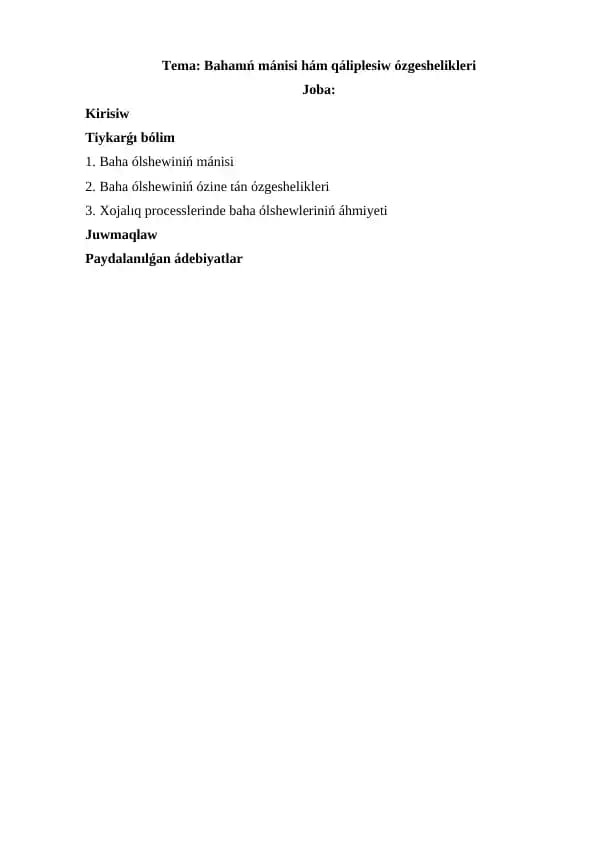 Bahanıń mánisi hám qáliplesiw ózgeshelikleri