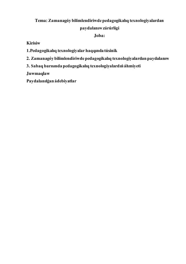 Zamanagóy bilimlendiriwde pedagogikalıq texnologiyalardan paydalanıw zárúrligi