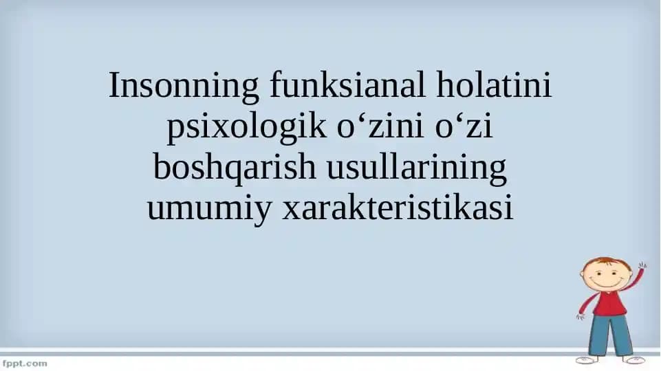 Insonning funksianal holatini psixologik o‘zini o‘zi boshqarish usullarining umumiy xarakteristikasi