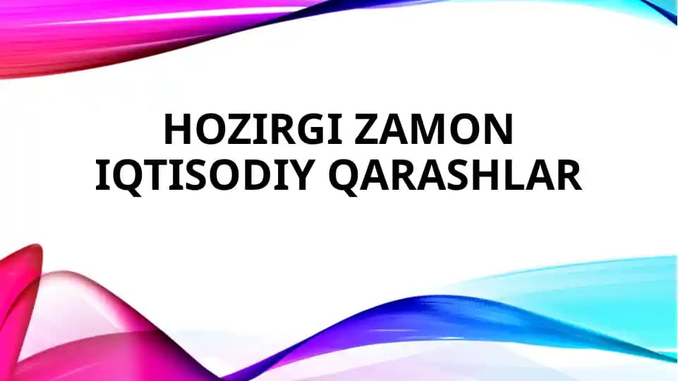 Hozirgi zamon iqtisodiy qarashlar