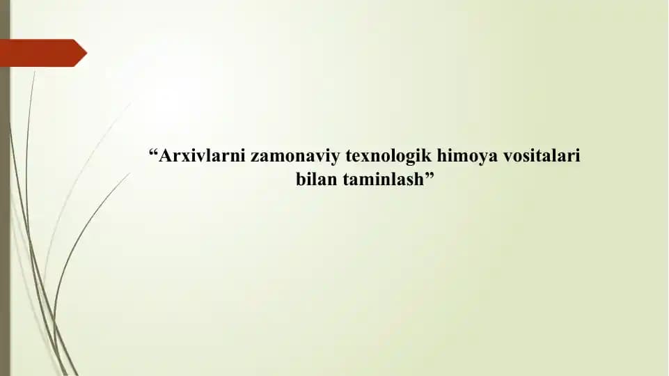 Arxivlarni zamonaviy texnologik himoya vositalari bilan taminlash