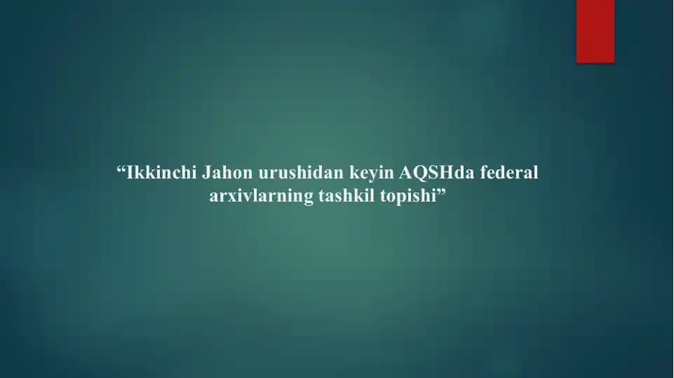 Ikkinchi Jahon Urushi va AQSH Federal Arxivlari