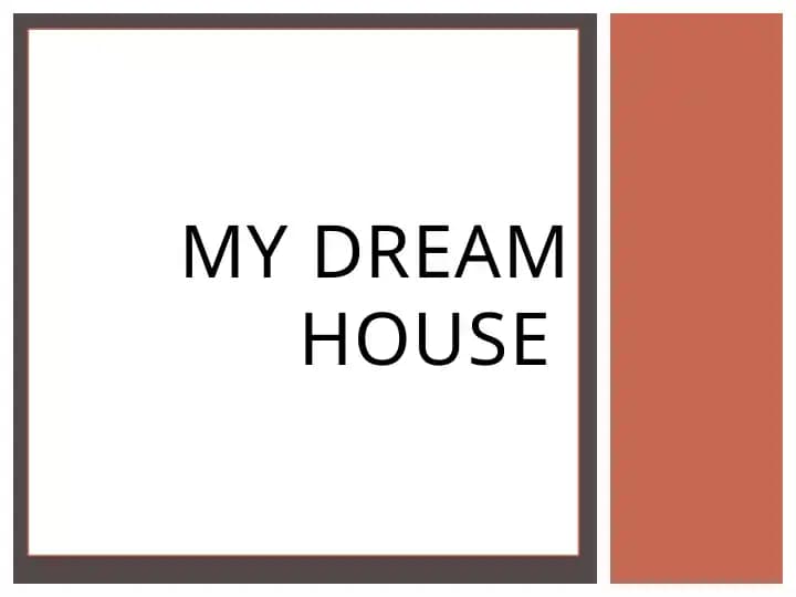 My Dream House