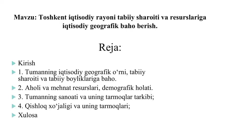 Toshkent iqtisodiy rayoni tabiiy sharoiti va resurslariga iqtisodiy geografik baho berish