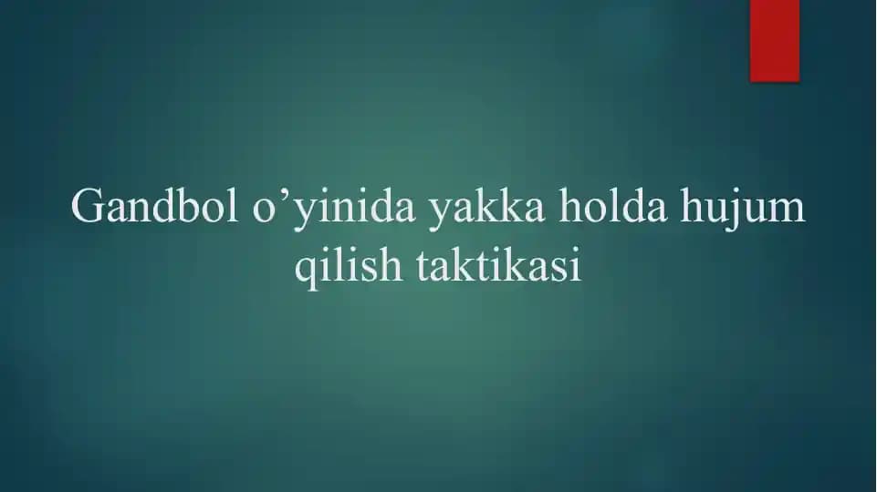 Gandbol o’yinida yakka holda hujum qilish taktikasi