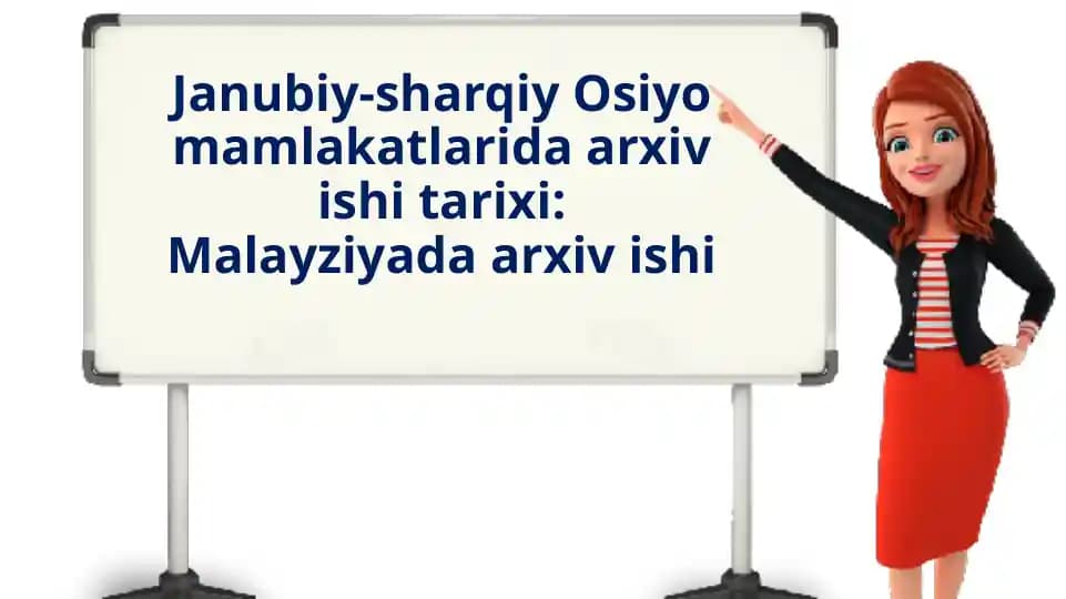 Janubiy-sharqiy Osiyo mamlakatlarida arxiv ishi tarixi Malayziyada arxiv ishi