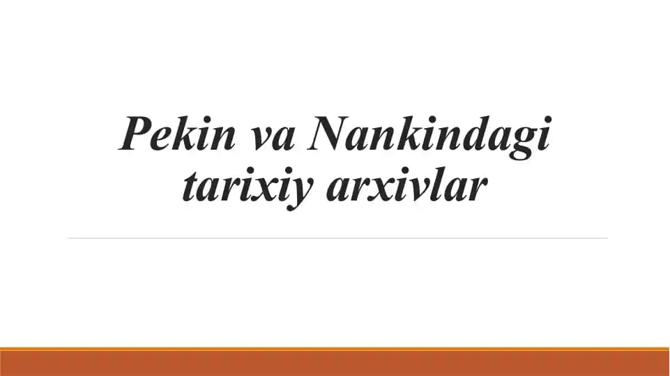 Pekin va Nankindagi tarixiy arxivlar