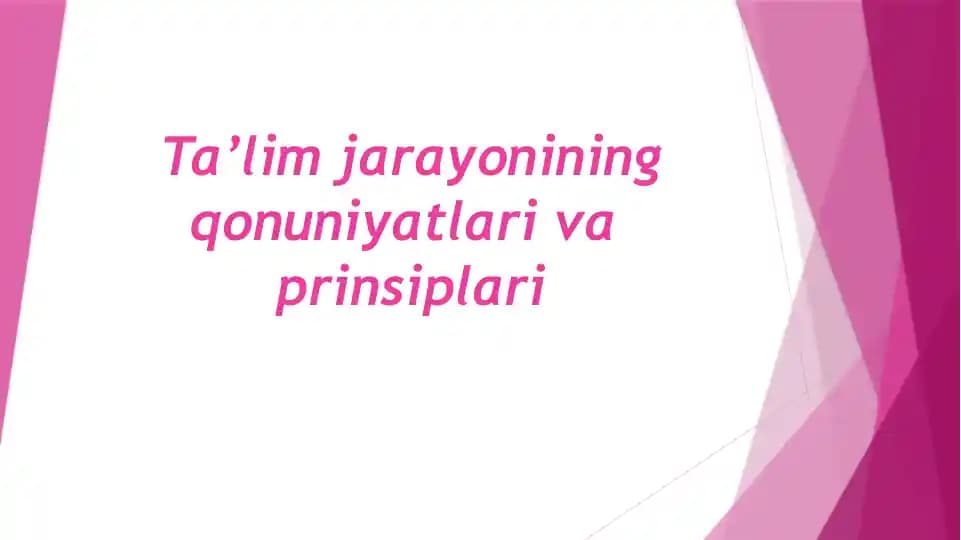 Ta’lim jarayonining qonuniyatlari va prinsiplari