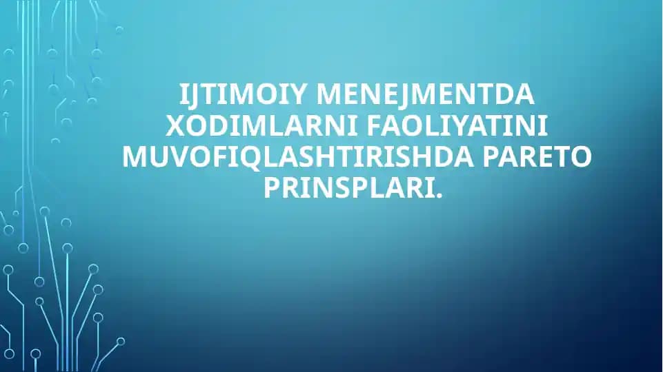 Ijtimoiy menejmentda Xodimlarni faoliyatini muvofiqlashtirishda PAreto prinsplari