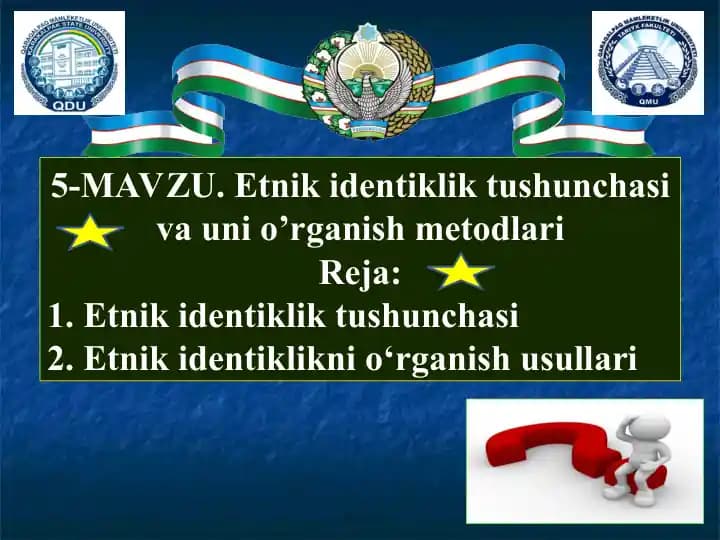 Etnik identiklik tushunchasi va uni o’rganish metodlari