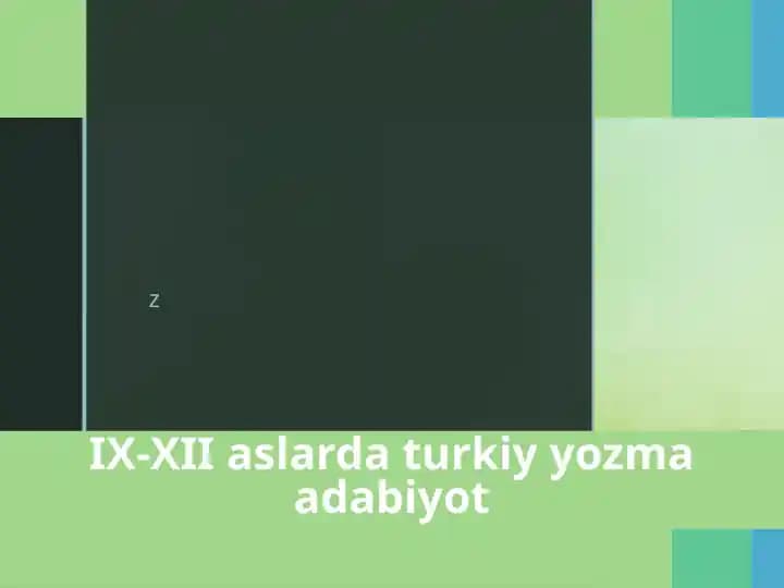 IX-XII aslarda turkiy yozma adabiyot