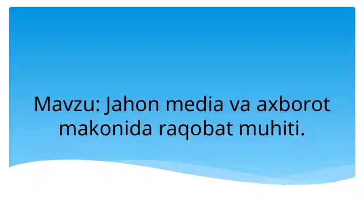 Jahon media va axborot makonida raqobat muhiti