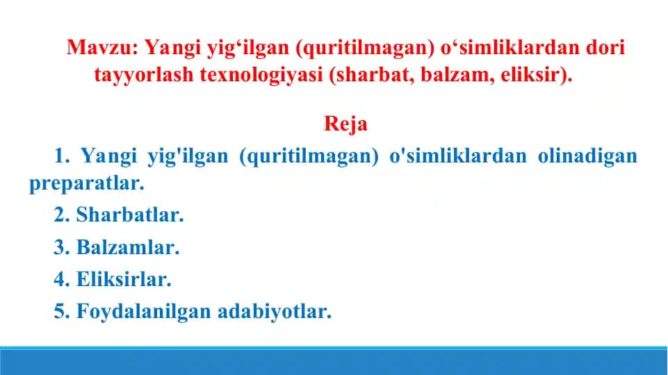 Yangi yig‘ilgan (quritilmagan) o‘simliklardan dori tayyorlash texnologiyasi (sharbat, balzam, eleksir). Taqdimot, 22 sahifa