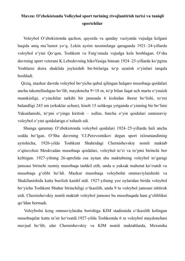 4. O'zbekistonda Volleybol sport turining rivojlantirish tarixi va taniqli sportchilar. Referat 6 bet.
