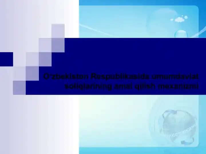 O‘zbekiston Respublikasida umumdavlat soliqlarining amal qilish mexanizmi