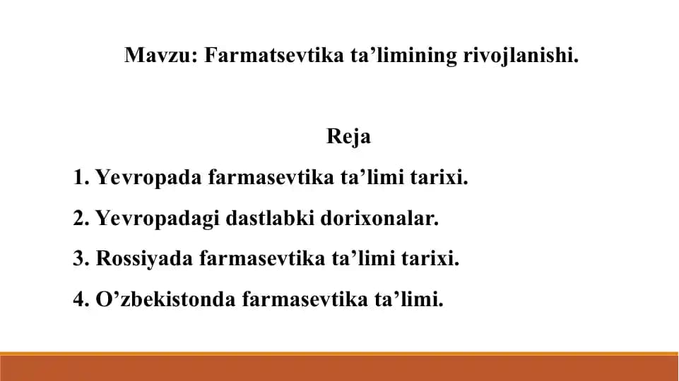 8. Farmatsevtika ta’limining rivojlanishi. Taqdimot 15 bet. Yuzakiroq yoritilgan.