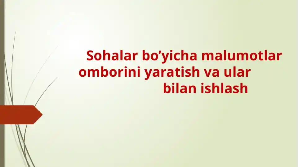 Sohalar bo’yicha malumotlar omborini yaratish va ular bilan ishlash