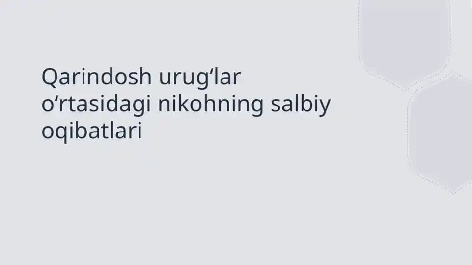 Qarindosh urugʻlar oʻrtasidagi nikohning salbiy oqibatlari
