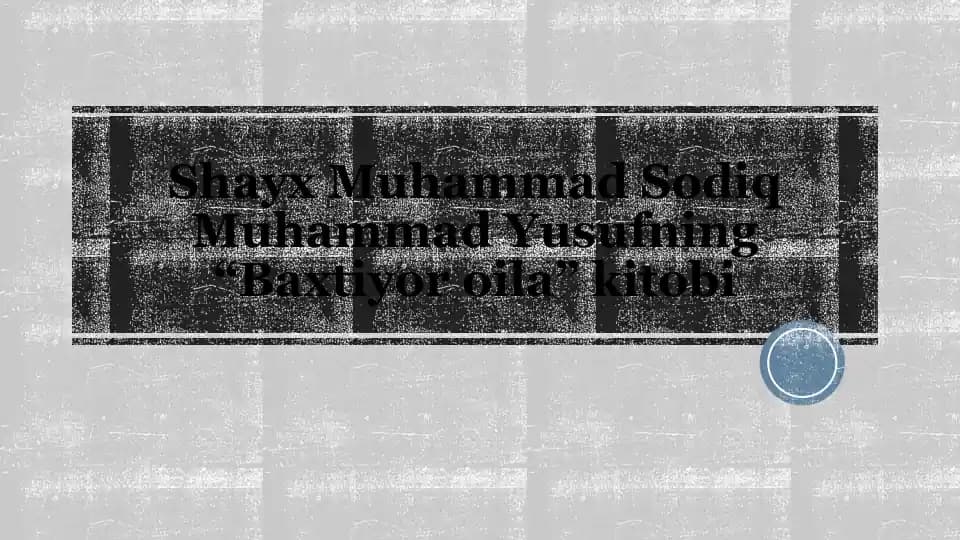 Shayx Muhammad Sodiq Muhammad Yusufning “Baxtiyor oila” kitobi